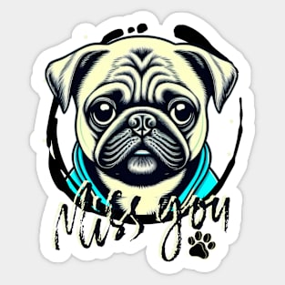 Dog saying miss you ,brafdesign Sticker